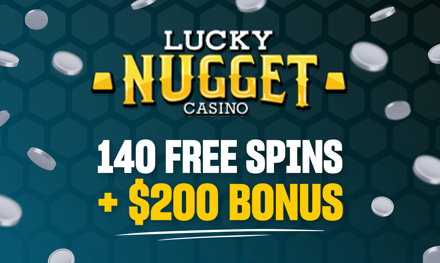 lucky nugget casino 140 free spins + $200 bonus
