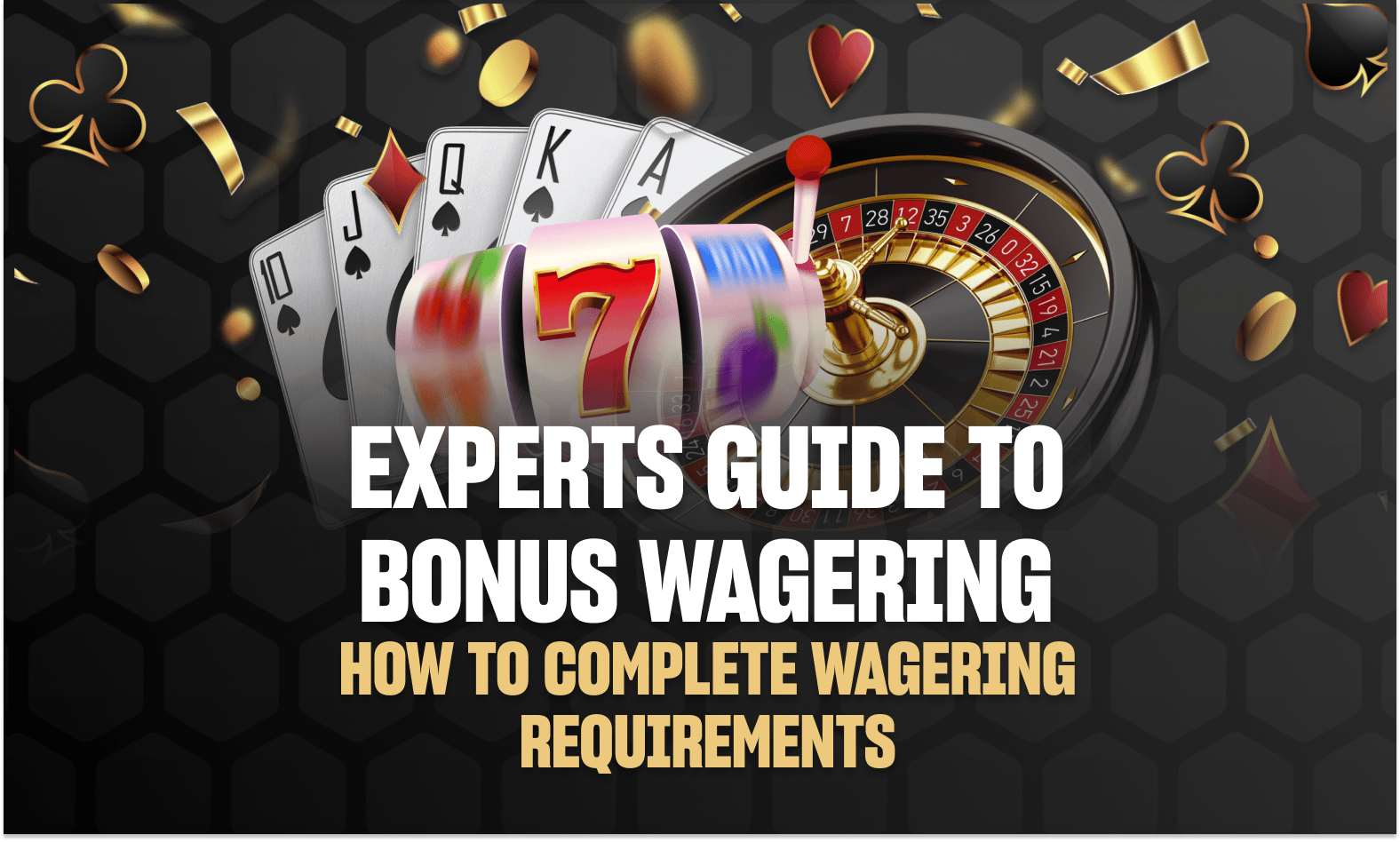 Experts Guide to Bonus Wagering